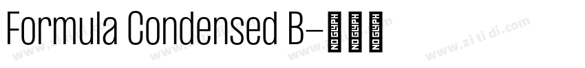 Formula Condensed B字体转换 Formula Condensed B字体转换
